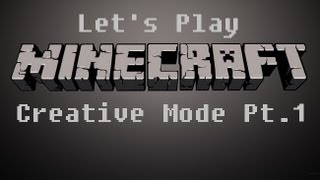 Let's Play Minecraft for Xbox 360! (Creative Mode) Part 1