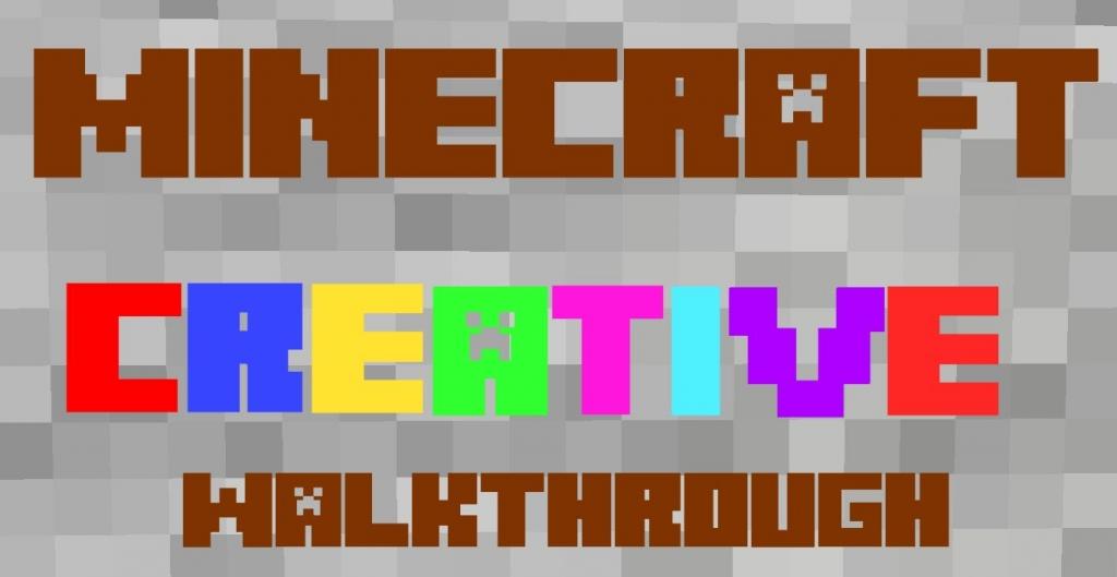 Minecraft Creative World Walkthrough